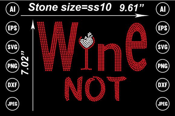 Wine Not Rhinestone Templates Design: Crafting with Confidence